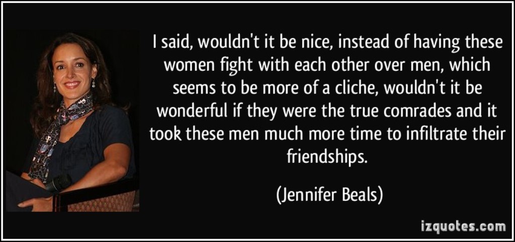 quote-i-said-wouldn-t-it-be-nice-instead-of-having-these-women-fight-with-each-other-over-men-which-jennifer-beals-13767